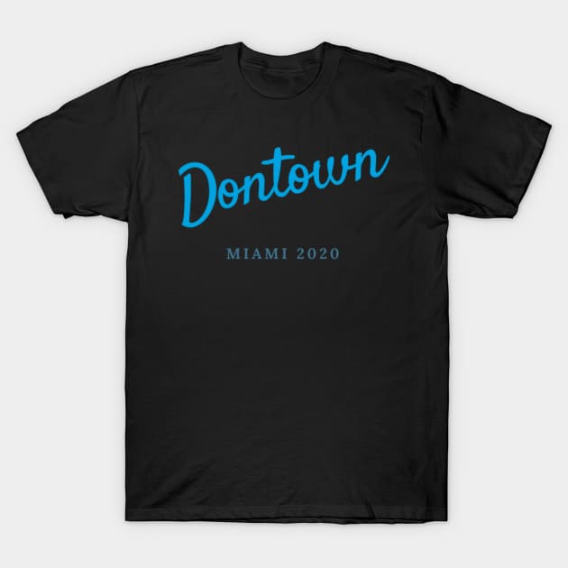 DONTOWN Miami home of the Marlins T-Shirt by Car Boot Tees